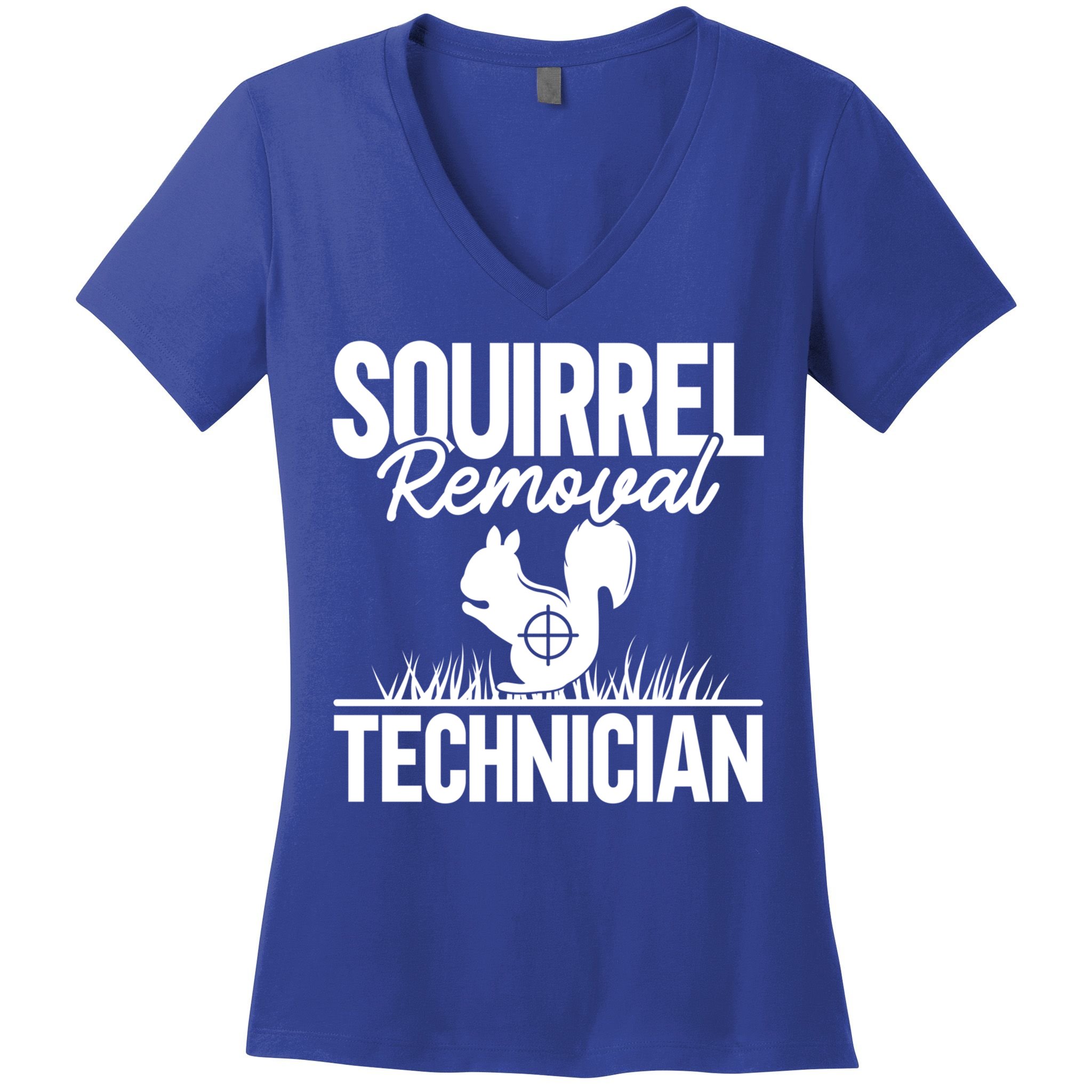 Squirrel Removal Technician Funny Squirrel Hunting Gift Women's V-Neck T-Shirt