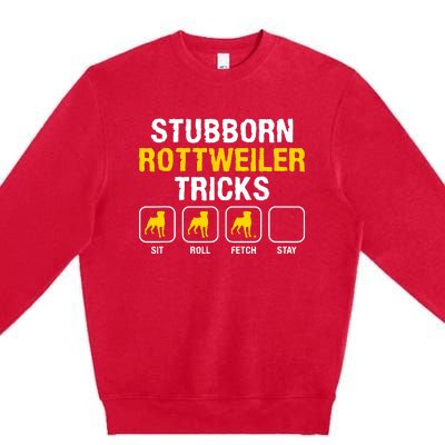 Stubborn Rottweiler Tricks Rottweilers Dog Lover Premium Crewneck Sweatshirt