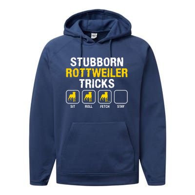 Stubborn Rottweiler Tricks Rottweilers Dog Lover Performance Fleece Hoodie