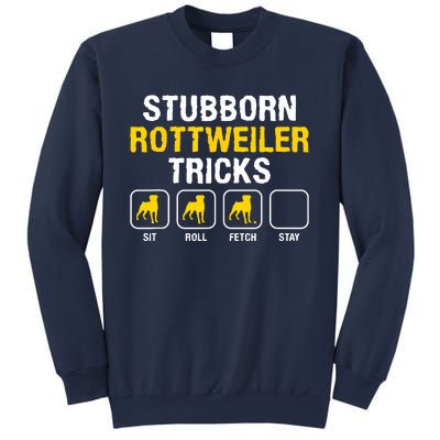 Stubborn Rottweiler Tricks Rottweilers Dog Lover Sweatshirt