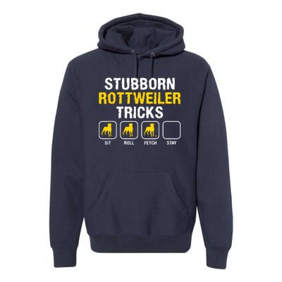 Stubborn Rottweiler Tricks Rottweilers Dog Lover Premium Hoodie