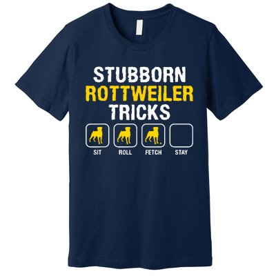 Stubborn Rottweiler Tricks Rottweilers Dog Lover Premium T-Shirt