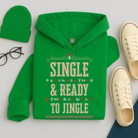 Single & Ready To Jingle Chrismas Hoodie