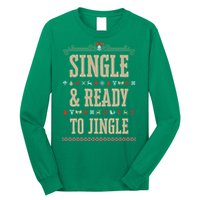 Single & Ready To Jingle Chrismas Long Sleeve Shirt