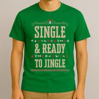 Single & Ready To Jingle Chrismas T-Shirt
