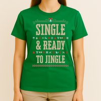 Single & Ready To Jingle Chrismas T-Shirt