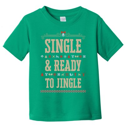 Single & Ready To Jingle Chrismas Toddler T-Shirt