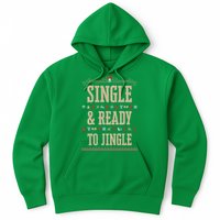 Single & Ready To Jingle Christmas Hoodie