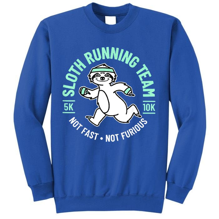 Sloth Running Team Not Fast Not Furious Sweatshirt
