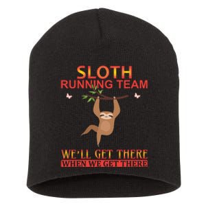 Sloth Running Team We'll Get There When We Get There Short Acrylic Beanie