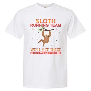 Sloth Running Team We'll Get There When We Get There Garment-Dyed Heavyweight T-Shirt