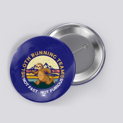 Sloth Running Team Not Fast Not Furious Gift Button