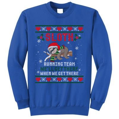 Sloth Running Team We'll Get There Ugly Christmas Sweater Cute Gift Tall Sweatshirt