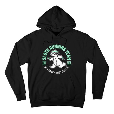 Sloth Running Team Not Fast Not Furious Hoodie