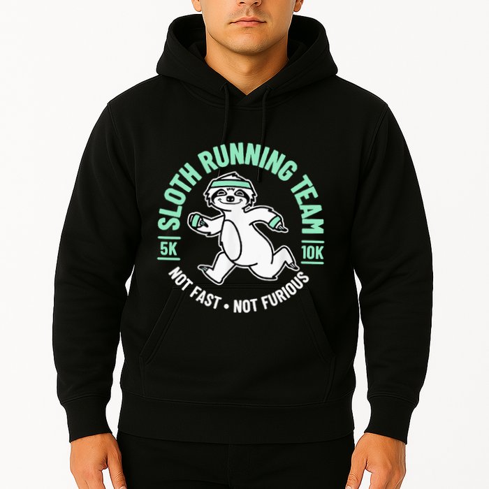 Sloth Running Team Not Fast Not Furious Hoodie