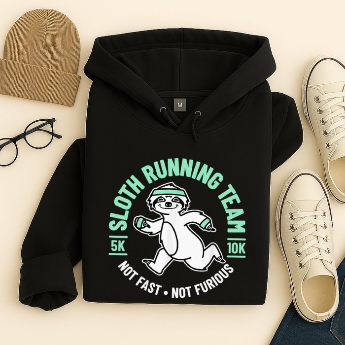 Sloth Running Team Not Fast Not Furious Hoodie