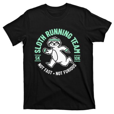 Sloth Running Team Not Fast Not Furious T-Shirt