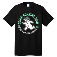 Sloth Running Team Not Fast Not Furious Tall T-Shirt