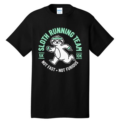 Sloth Running Team Not Fast Not Furious Tall T-Shirt