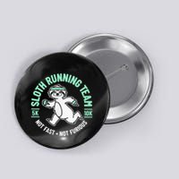 Sloth Running Team Not Fast Not Furious Button