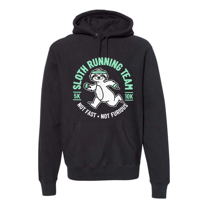 Sloth Running Team Not Fast Not Furious Premium Hoodie