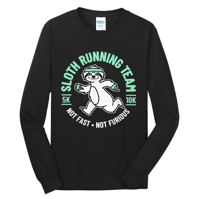 Sloth Running Team Not Fast Not Furious Tall Long Sleeve T-Shirt