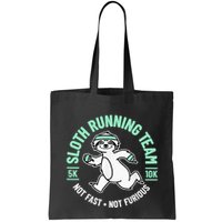 Sloth Running Team Not Fast Not Furious Bag