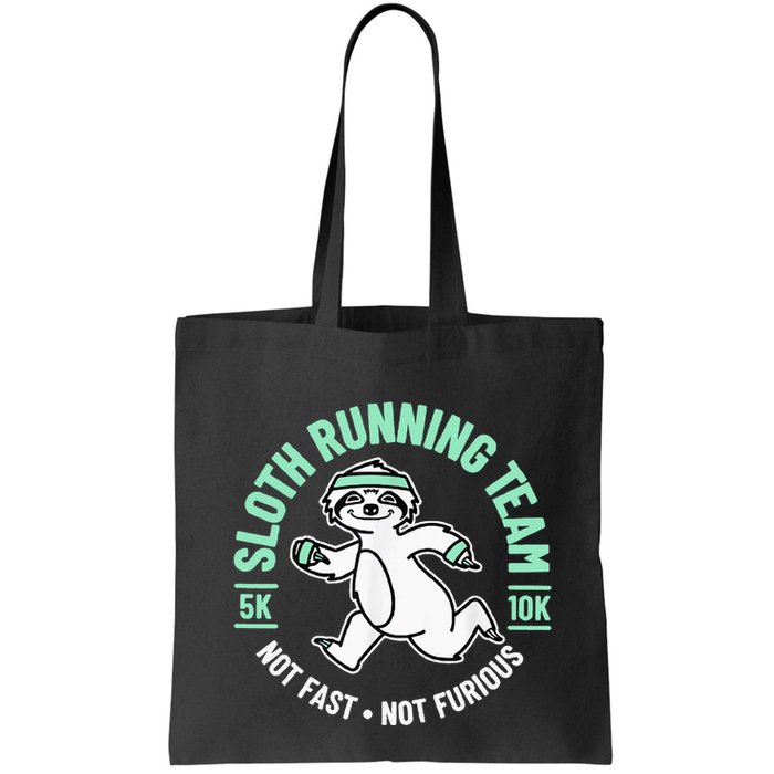 Sloth Running Team Not Fast Not Furious Bag