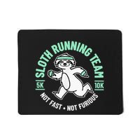 Sloth Running Team Not Fast Not Furious Mousepad