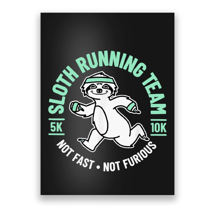 Sloth Running Team Not Fast Not Furious Poster