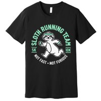 Sloth Running Team Not Fast Not Furious Premium T-Shirt