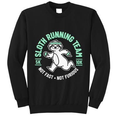 Sloth Running Team Not Fast Not Furious Tall Sweatshirt