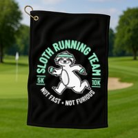Sloth Running Team Not Fast Not Furious Golf Towel