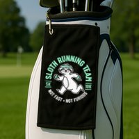 Sloth Running Team Not Fast Not Furious Golf Towel