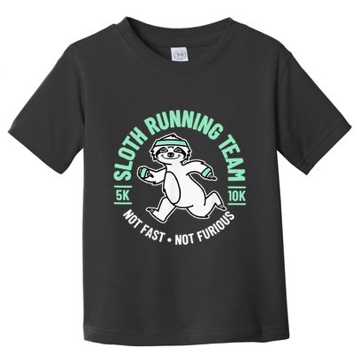 Sloth Running Team Not Fast Not Furious Toddler T-Shirt