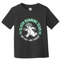 Sloth Running Team Not Fast Not Furious Toddler T-Shirt