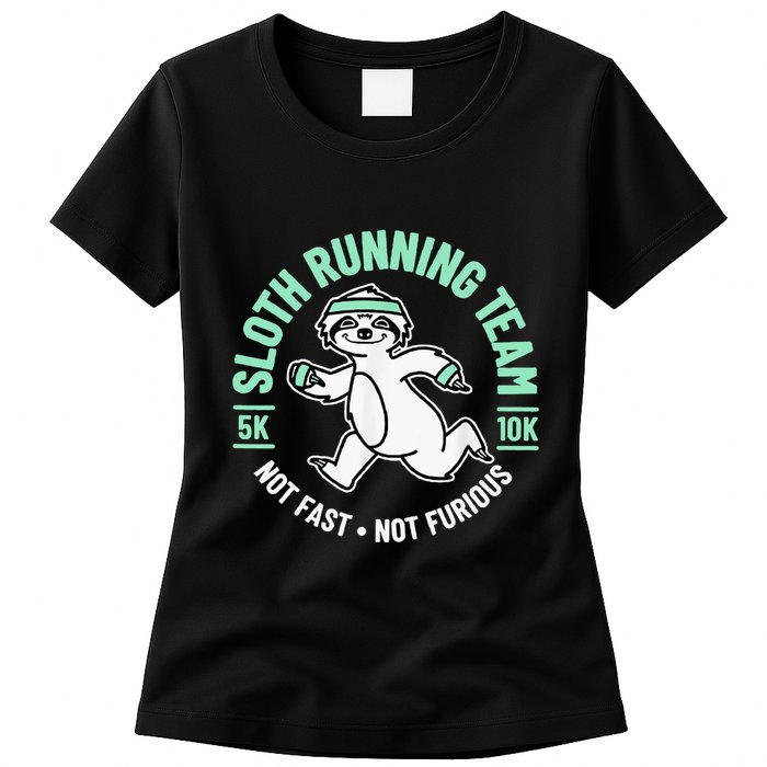 Sloth Running Team Not Fast Not Furious Womens T-Shirt