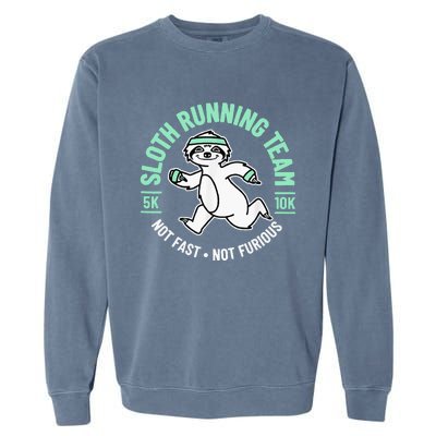 Sloth Running Team Not Fast Not Furious Garment-Dyed Sweatshirt