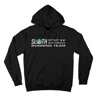 Sloth Running Team Not Fast Not Furious Hoodie