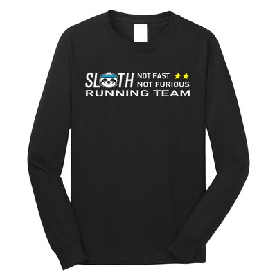 Sloth Running Team Not Fast Not Furious Long Sleeve Shirt