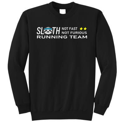 Sloth Running Team Not Fast Not Furious Sweatshirt