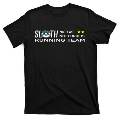 Sloth Running Team Not Fast Not Furious T-Shirt