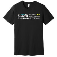 Sloth Running Team Not Fast Not Furious Premium T-Shirt