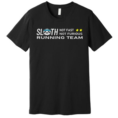 Sloth Running Team Not Fast Not Furious Premium T-Shirt