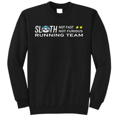 Sloth Running Team Not Fast Not Furious Tall Sweatshirt