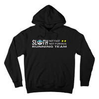 Sloth Running Team Not Fast Not Furious Tall Hoodie