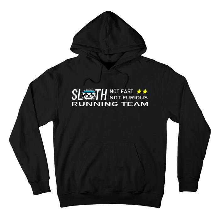 Sloth Running Team Not Fast Not Furious Tall Hoodie