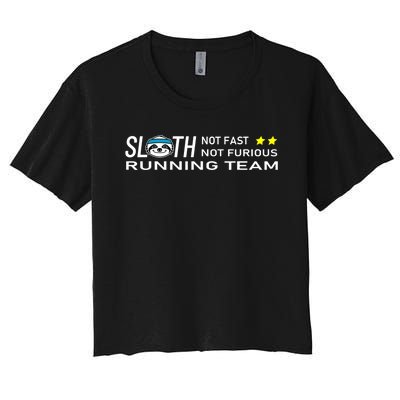 Sloth Running Team Not Fast Not Furious Women's Crop Top Tee