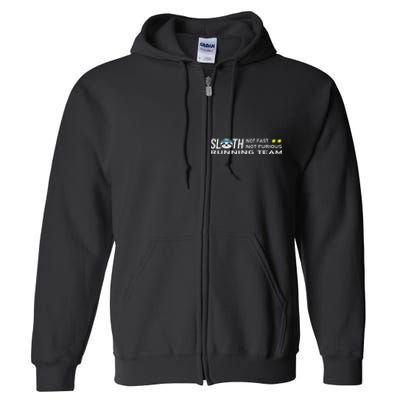 Sloth Running Team Not Fast Not Furious Full Zip Hoodie