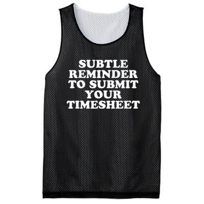 Subtle Reminder To Submit Your Timesheet Funny Hr Gift Mesh Reversible Basketball Jersey Tank